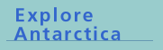Explore Antarctica