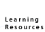Learning Resources
